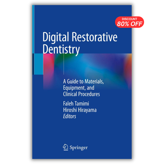 Digital Restorative Dentistry, A Guide to Materials, Equipment, and Clinical Procedures