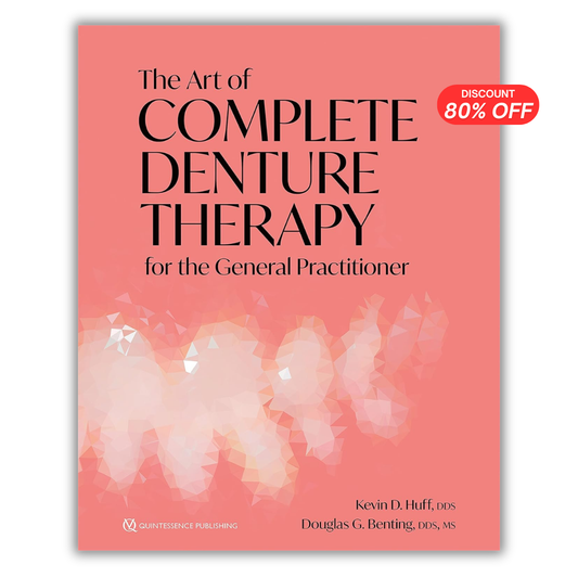The Art of Complete Denture Therapy for the General Practitioner