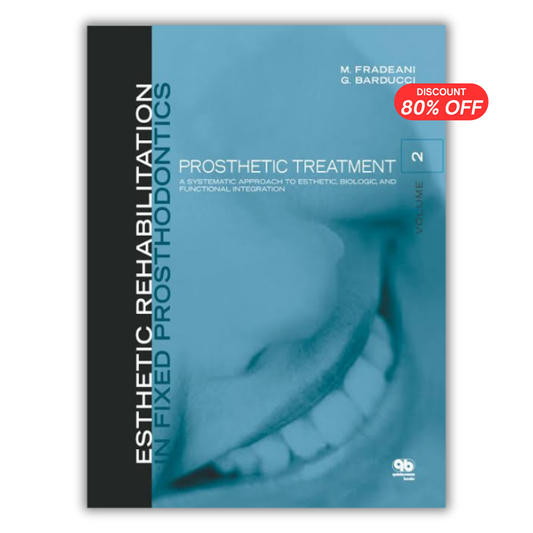Esthetic Rehabilitation in Fixed Prosthodontics, Volume 2, Prosthetic Treatment