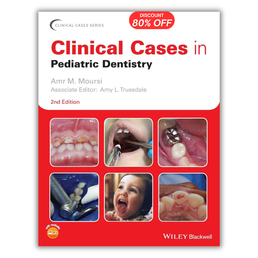 Clinical Cases in Pediatric Dentistry, 2nd Edition
