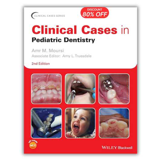 Clinical Cases in Pediatric Dentistry, 2nd Edition