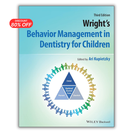 Wright’s Behavior Management in Dentistry for Children, 3rd Edition