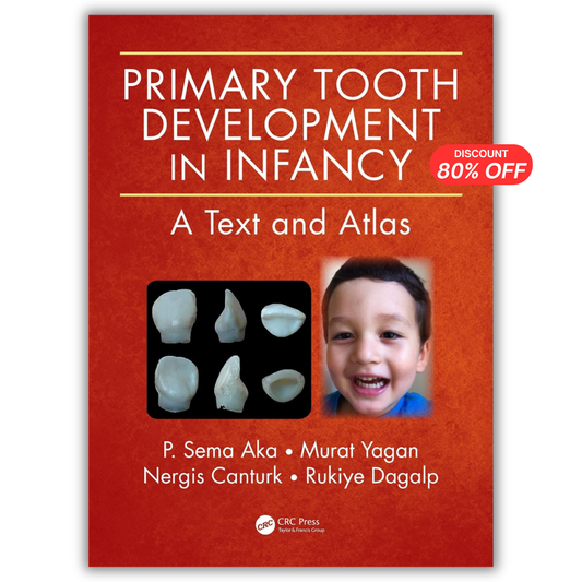 Primary Tooth Development in Infancy: A Text and Atlas