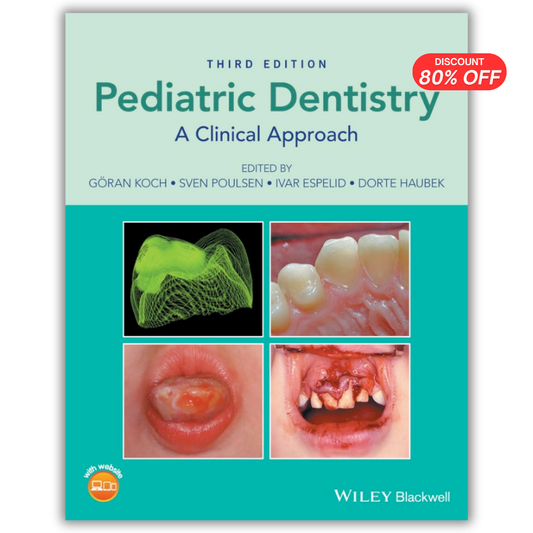 Pediatric Dentistry: A Clinical Approach, 3rd Edition