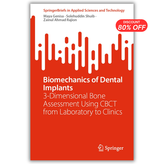 Biomechanics of Dental Implants, 3-Dimensional Bone Assessment Using CBCT from Laboratory to Clinics.