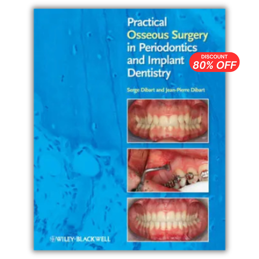 Practical Osseous Surgery in Periodontics and Implant Dentistry
