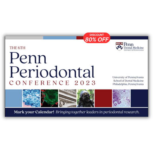 The 6th Penn Periodontal Conference 2023