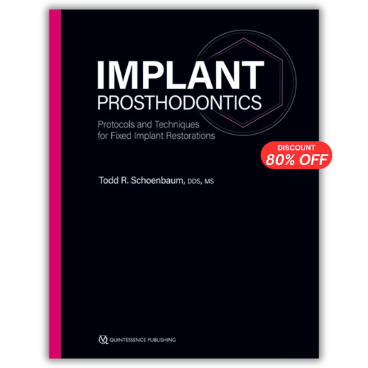 Implant Prosthodontics: Protocols and Techniques for Fixed Implant Restorations