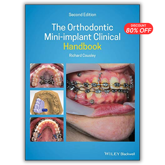 The Orthodontic Mini-implant Clinical Handbook 2nd Edition