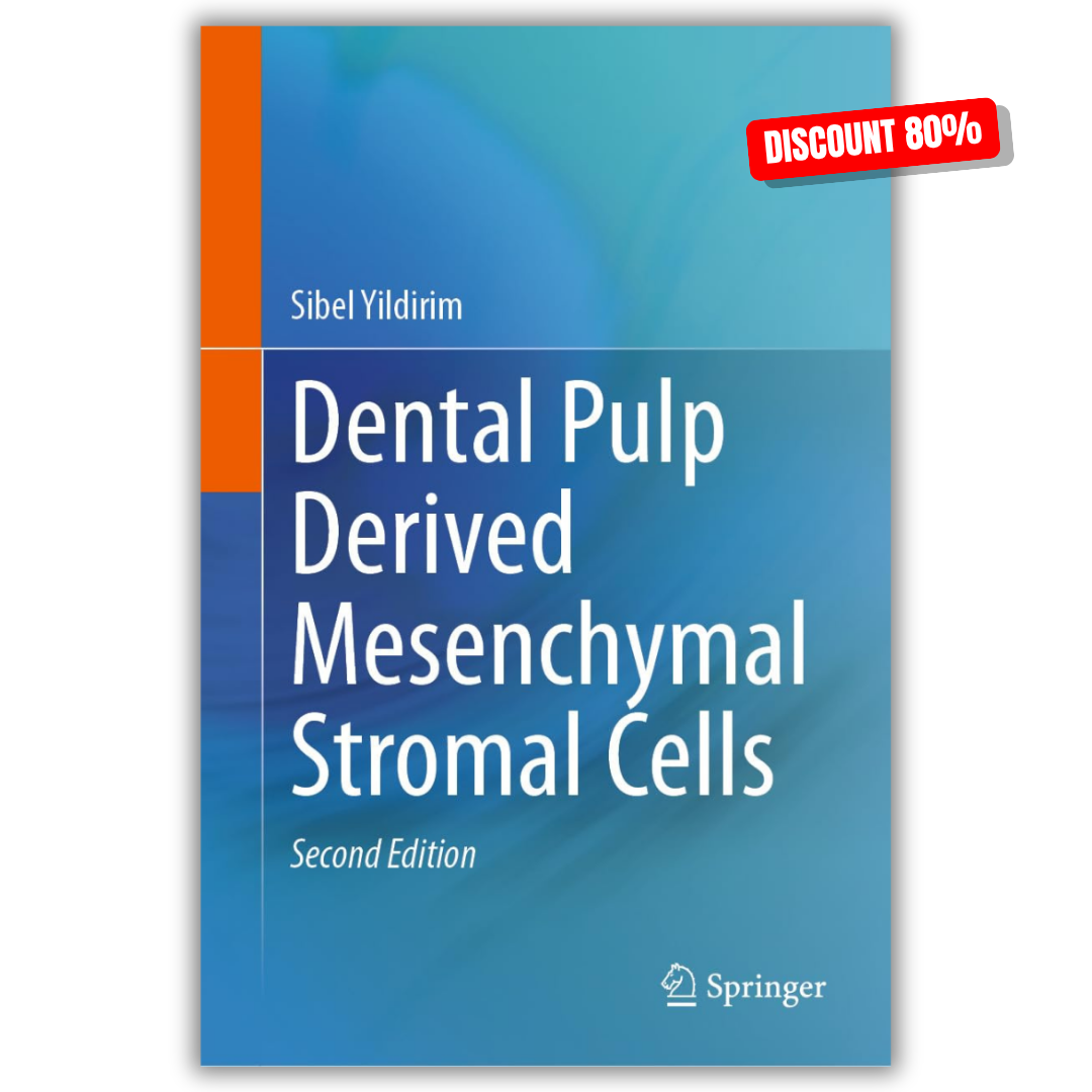 Dental Pulp Derived Mesenchymal Stromal Cells Second Edition  (Original PDF from Publisher)