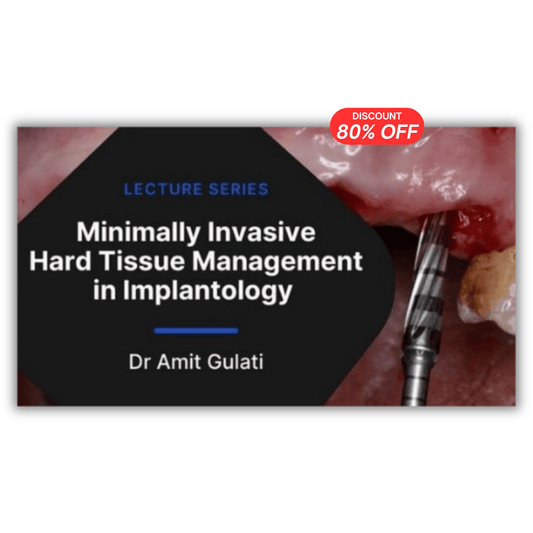 Minimally Invasive Hard Tissue Management in Implantology (2 Lectures)