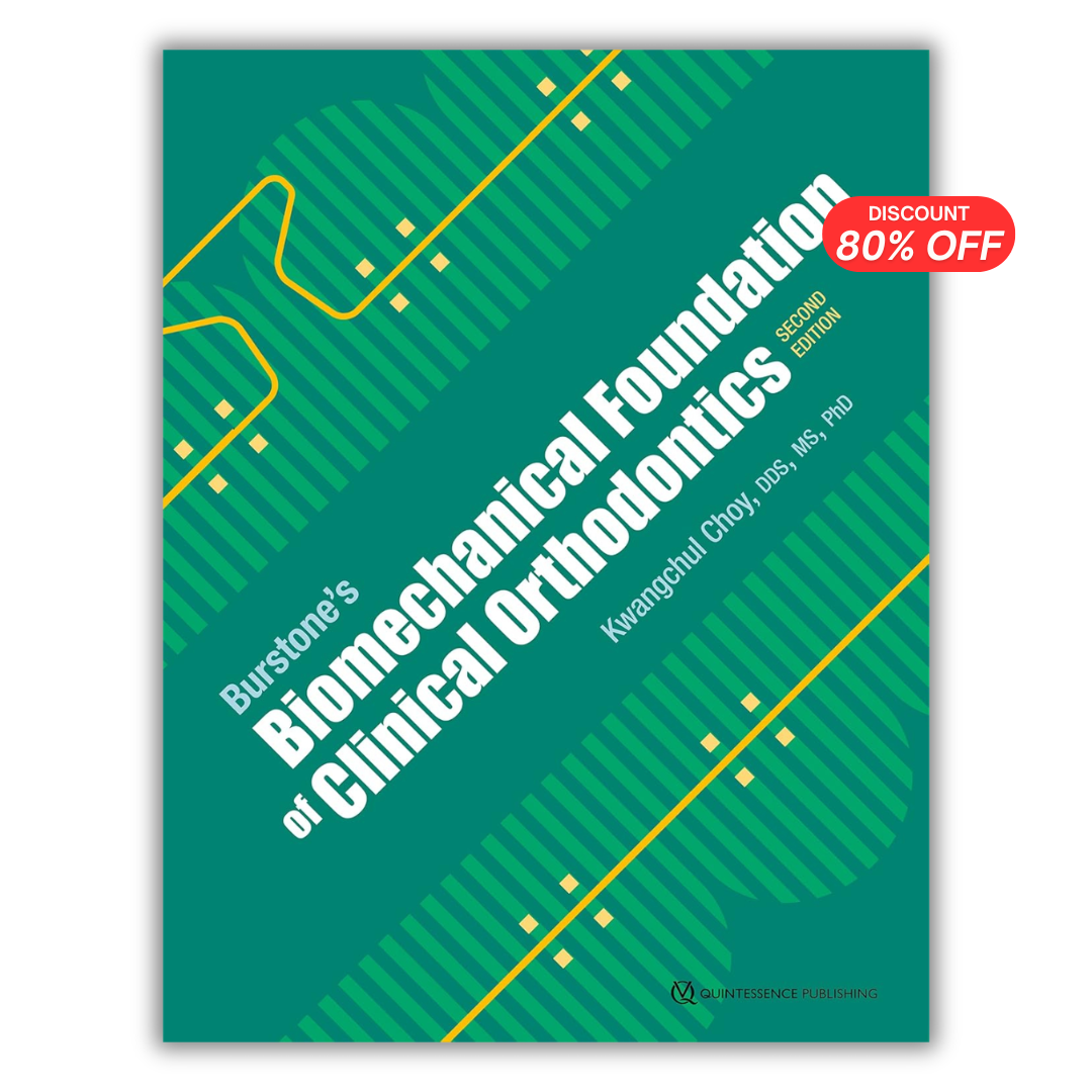 Burstone’s Biomechanical Foundation of Clinical Orthodontics, 2nd edition (PDF)