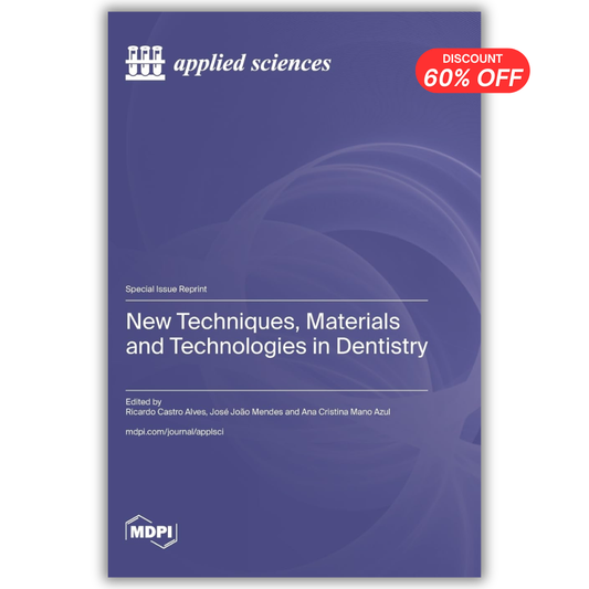 New Techniques, Materials and Technologies in Dentistry