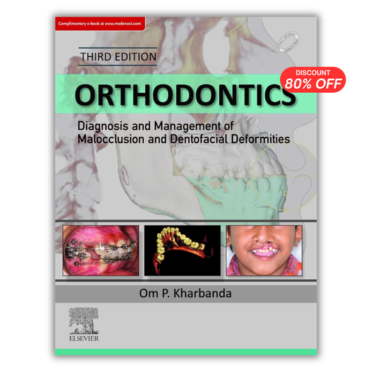 Orthodontics: Diagnosis and Management of Malocclusion and Dentofacial Deformities