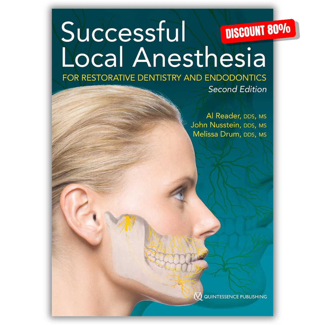 Successful Local Anesthesia for Restorative Dentistry and Endodontics: Second Edition