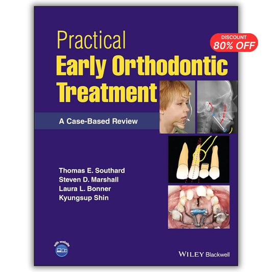 Practical Early Orthodontic Treatment A Case-Based Review