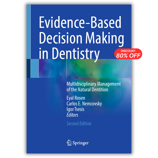 Evidence-Based Decision Making in Dentistry 2nd Edition