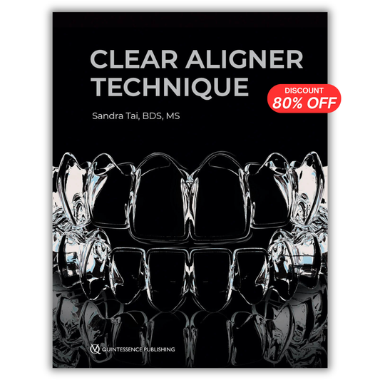 Clear Aligner Technique 1nd Edition