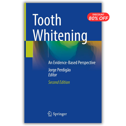Tooth Whitening: An Evidence-Based Perspective, 2nd Edition (PDF)