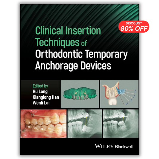 Clinical Insertion Techniques of Orthodontic Temporary Anchorage Devices 1st Edition