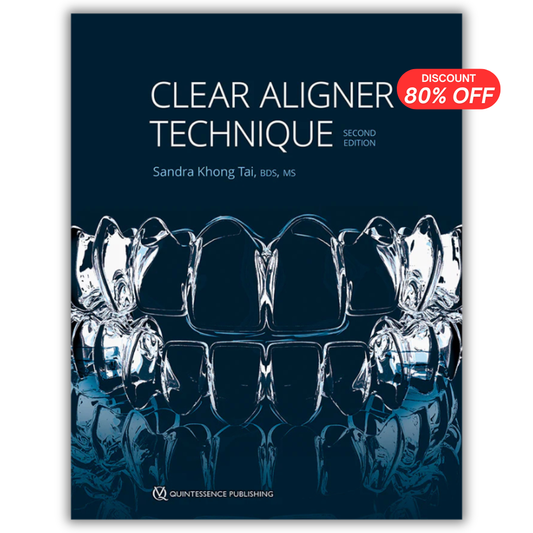Clear Aligner Technique 2nd Edition