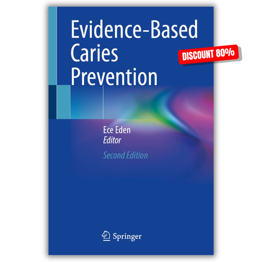 Evidence-Based Caries Prevention Second Edition (PDF)