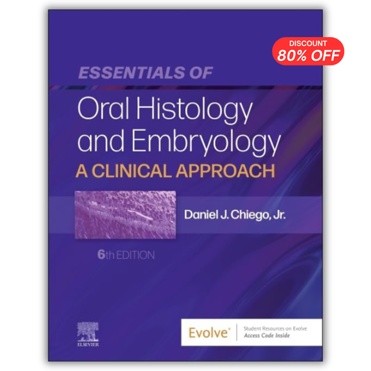 Essentials of Oral Histology and Embryology: A Clinical Approach 6th Edition