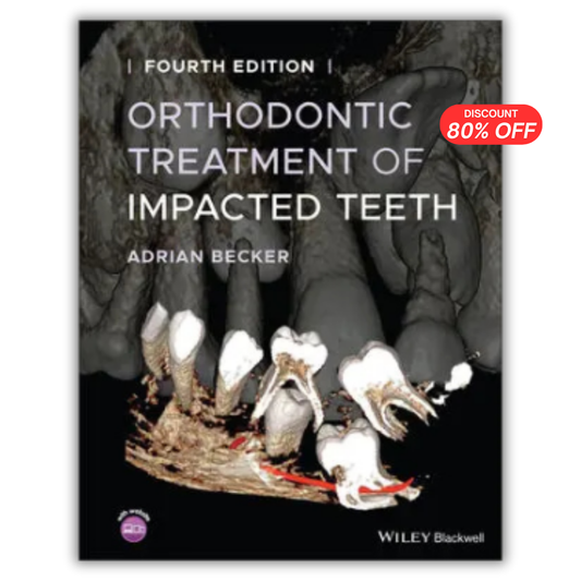 Orthodontic Treatment of Impacted Teeth 4th Edition