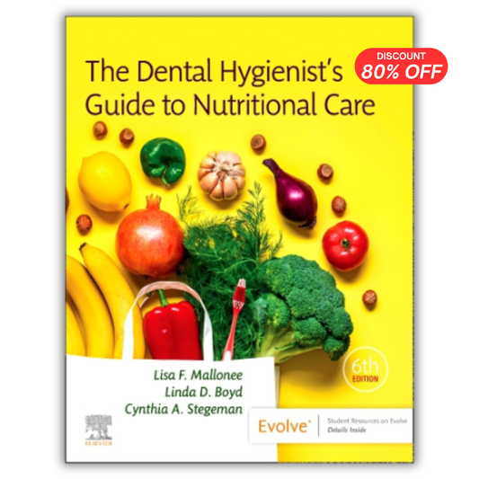 The Dental Hygienist’s Guide to Nutritional Care, 6th edition