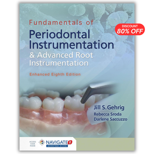 Fundamentals of Periodontal Instrumentation and Advanced Root Instrumentation, 8th Edition