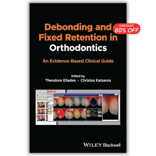 Debonding and Fixed Retention in Orthodontics: An Evidence-Based Clinical Guide  (PDF)
