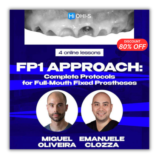 FP1 Approach: Complete Protocols for Full-Mouth Fixed Prostheses