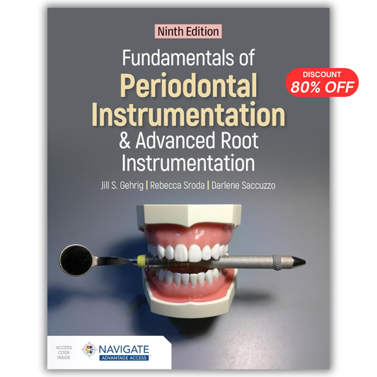 Fundamentals of Periodontal Instrumentation and Advanced Root Instrumentation, 9th Edition