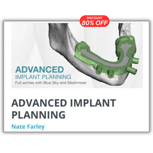 Advanced Implant Planning Course (Full Arch with Blue Sky and Meshmixer)