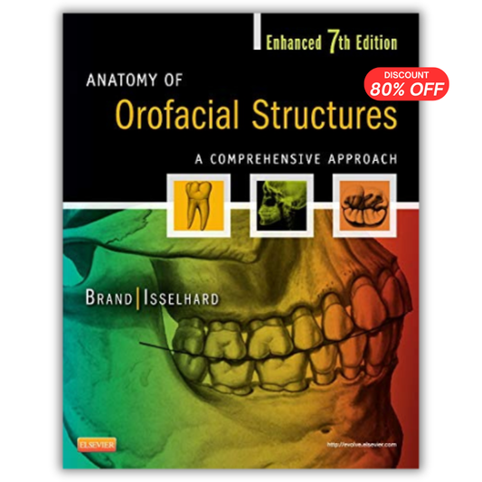 Anatomy of Orofacial Structures: A Comprehensive Approach, Enhanced 7th Edition