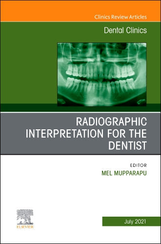 Radiographic Interpretation for the Dentist, An Issue of Dental Clinics of North America, 1st Edition
