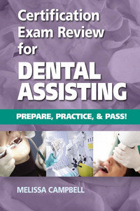 https://www.dentalbooks.org/wp-content/uploads/2019/02/Certification-Exam-Review-for-Dental-Assisting-Prepare-Practice-and-Pass-2nd-Edition.jpg