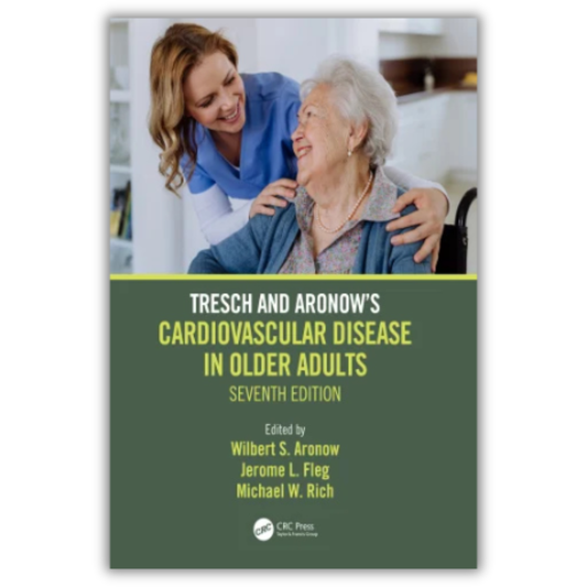 Tresch and Aronow’s Cardiovascular Disease in Older Adults, 7th Edition (PDF)