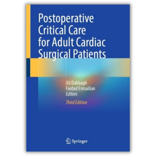 Postoperative Critical Care for Adult Cardiac Surgical Patients, 3rd Edition (PDF)