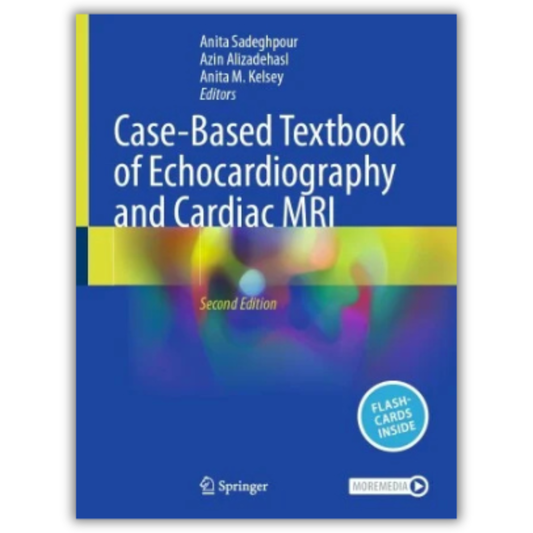 Case-Based Textbook of Echocardiography and Cardiac MRI, 1th Edition