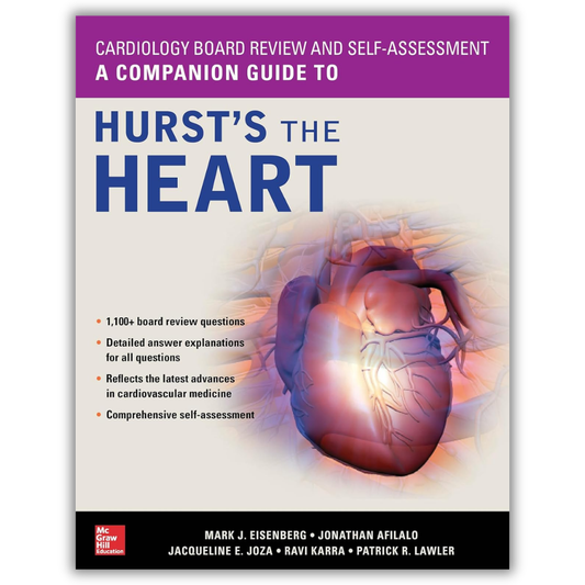 Cardiology Board Review and Self-Assessment: A Companion Guide to Hurst’s the Heart