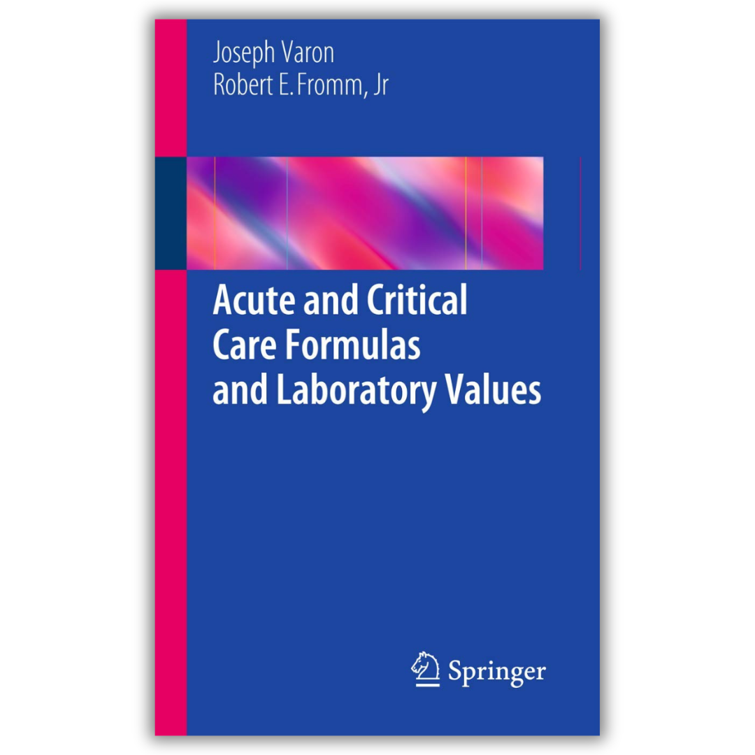 Acute and Critical Care Formulas and Laboratory Values‎ Edition ‏: ‎2014th