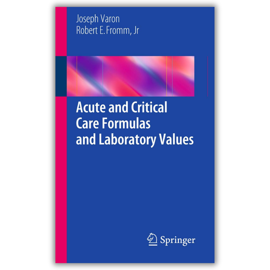 Acute and Critical Care Formulas and Laboratory Values‎ Edition ‏: ‎2014th