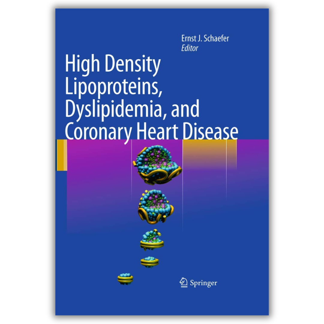 High Density Lipoproteins, Dyslipidemia, and Coronary Heart Disease ‏ Edition 2010th