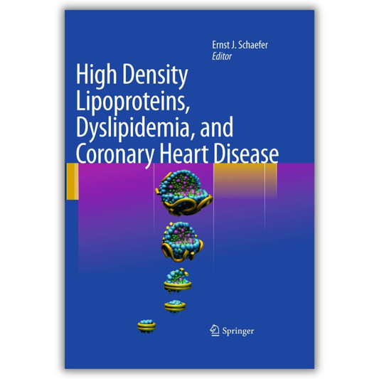 High Density Lipoproteins, Dyslipidemia, and Coronary Heart Disease ‏ Edition 2010th