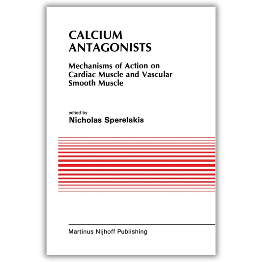 Calcium Antagonists: Mechanism of Action on Cardiac Muscle and Vascular Smooth Muscle