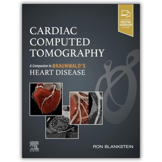 Cardiac Computed Tomography: A Companion to Braunwald’s Heart Disease (EPUB)
