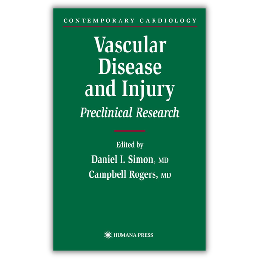 Vascular Disease and Injury: Preclinical Research (Contemporary Cardiology) 2001st Edition