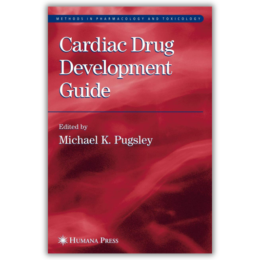 Cardiac Drug Development Guide (Methods in Pharmacology and Toxicology) 2003rd Edition