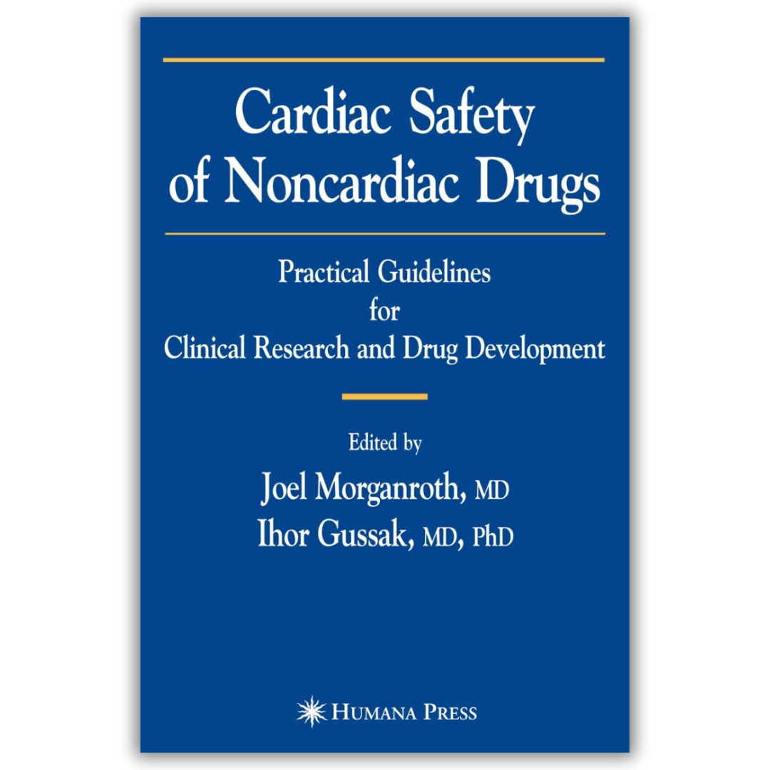 Cardiac Safety of Noncardiac Drugs: Practical Guidelines for Clinical Research and Drug Development 2005th Edition